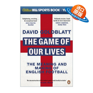 英文原版 The Game of Our Lives 足球帝国 一窥英格兰社会的华丽与苍凉 大卫·哥德布拉特 英文版 进口英语原版书籍