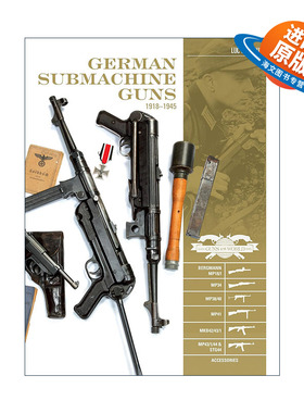 英文原版 German Submachine Guns 1918–1945 德国冲锋枪指南 精装全彩图册艺术收藏集 Luc Guillou 英文版 进口英语原版书籍