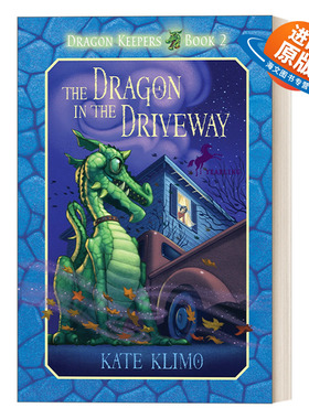 英文原版 Dragon Keepers 2 The Dragon in the Driveway 龙之守护者系列2 车道上的龙 儿童奇幻动作冒险小说 Kate Klimo 进口书籍