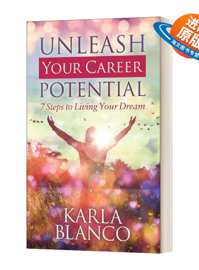 英文原版 Unleash Your Career Potential 7 Steps to Living Your Dream 释放你的职业潜力 实现梦想的7个步骤 英文版 进口英语书