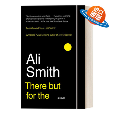 英文原版 There But For The 纵横交错的世界 出版人周刊年度图书 心理小说 金史密斯奖得主Ali Smith 英文版 进口英语书籍