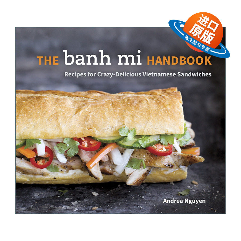 英文原版 The Banh Mi Handbook 疯狂美味越南三明治手册 精装食谱 Andrea Nguyen 英文版 进口英语原版书籍