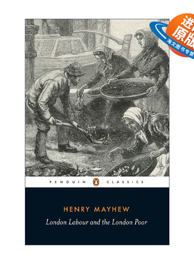 英文原版 London Labour and the London Poor (Penguin Classics) 伦敦劳工与伦敦穷人 Henry Mayhew 企鹅经典 英文版 进口英语原
