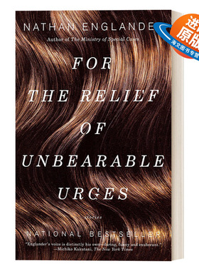英文原版 For the Relief of Unbearable Urges 为了缓解难以忍受的冲动 幽默短篇小说集 巴德小说奖得主Nathan Englander 进口书