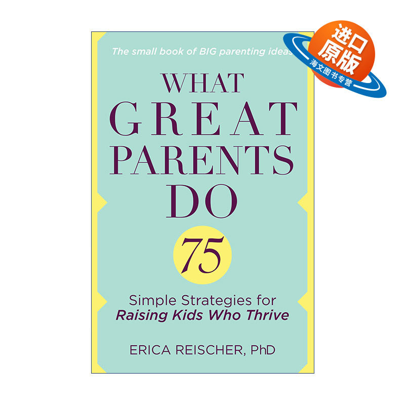 英文原版 What Great Parents Do 优质父母教养实践指南 家庭教育 Erica Reischer 英文版 进口英语原版书籍