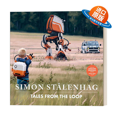 英文原版 Tales From The Loop 环形物语 瑞典视觉小说大师西蒙-斯托伦哈格 精装 英文版 进口英语原版书籍