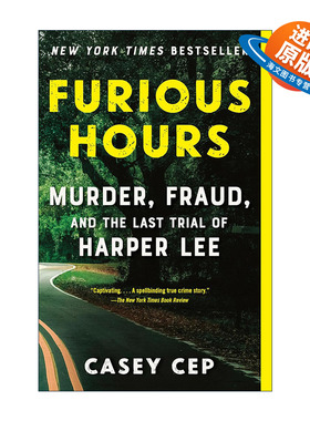 英文原版 Furious Hours 疯狂时刻 谋杀 欺骗及哈珀·李最后的审判 Casey Cep 英文版 进口英语原版书籍
