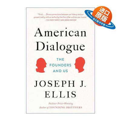 英文原版 American Dialogue 美国人的对话 创立者与我们 建国历史 普利策奖得主 美国创世记作者Joseph J. Ellis进口英语原版书籍