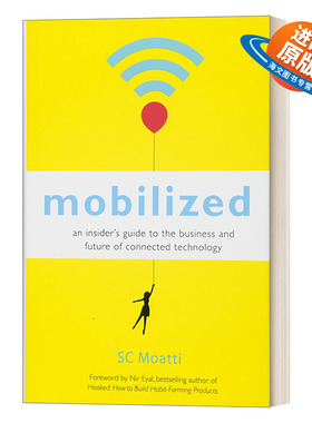 英文原版 Mobilized 动员 互联技术的商业和未来内幕指南 SC Moatti 精装 英文版 进口英语原版书籍