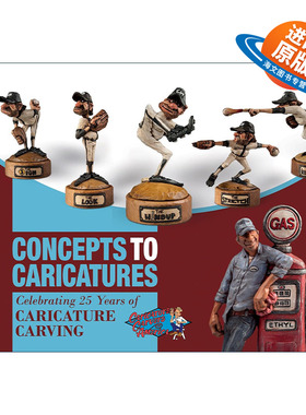 英文原版 Concepts to Caricatures 从概念到漫画 庆祝漫画雕刻25周年 艺术图册 美国漫雕协会 英文版 进口英语原版书籍