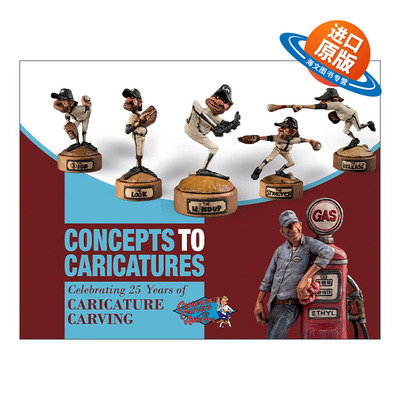 英文原版 Concepts to Caricatures 从概念到漫画 庆祝漫画雕刻25周年 艺术图册 美国漫雕协会 英文版 进口英语原版书籍