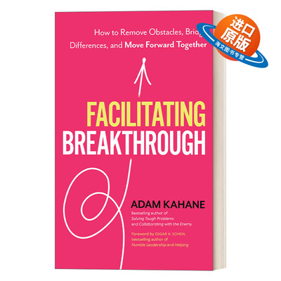 英文原版 Facilitating Breakthrough 促进突破 如何消除障碍 弥合分歧 共同前进 Adam Kahane 英文版 进口英语原版书籍