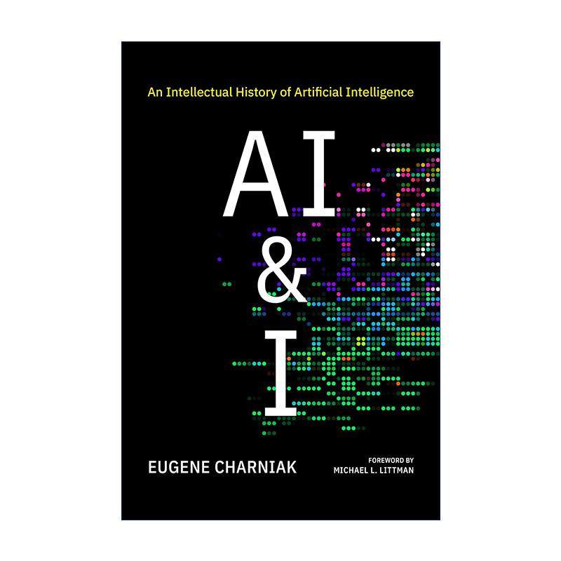 英文原版 AI and I 人工智能与我 人工智能的思想史 布朗大学计算机科学教授Eugene Charniak 英文版 进口英语原版书籍