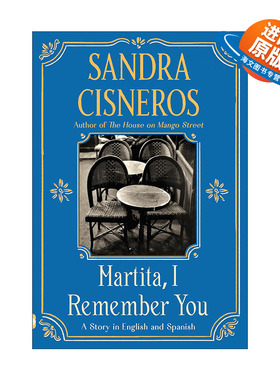 原版 Martita  I Remember You/Martita  te recuerdo 玛蒂塔 我记得你 英西双语版 芒果街上的小屋作者 进口原版书籍
