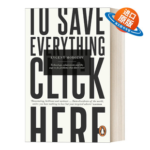 英文原版 To Save Everything  Click Here 技术至死 数字化生存的阴暗面 英文版 进口英语原版书籍