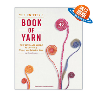 英文原版 The Knitter's Book of Yarn 编织者的毛线书 选择 使用和享受毛线的终极指南 精装 英文版 进口英语原版书籍