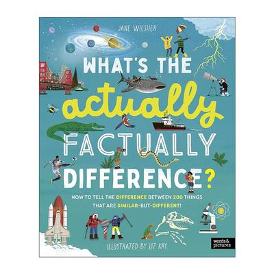 英文原版 What's the Actually Factually Difference事实上有什么区别 如何区分150+种相似但不同的事物 儿童科普读物精装 英文版