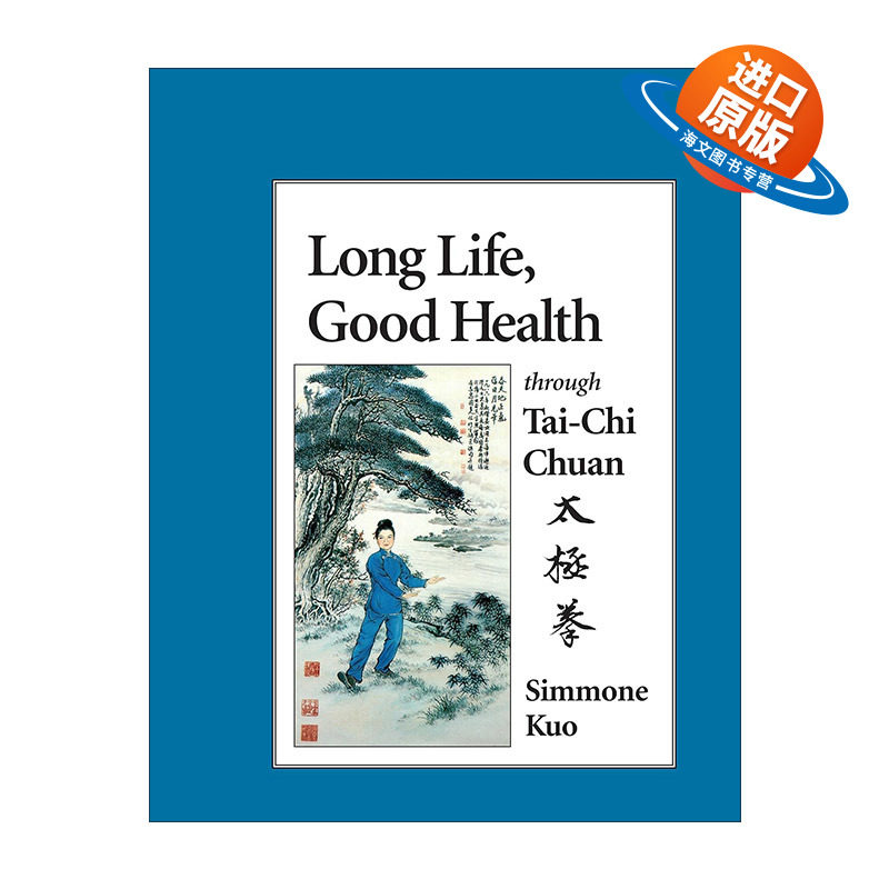 英文原版 Long Life Good Health Through Tai-Chi Chuan 通过太极拳延年益寿 身体健康 运动 Simmone Kuo 英文版进口英语原版书籍