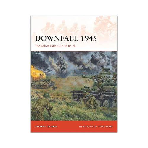 英文原版 Downfall 1945 二战柏林沦陷 战争历史系列 英文版 进口英语原版书籍