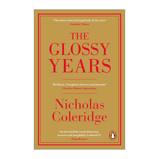 英文原版 The Glossy Years 光彩之年 尼古拉斯·柯勒律治的时尚杂志回忆录 前康泰纳仕集团总裁 英文版 进口英语原版书籍