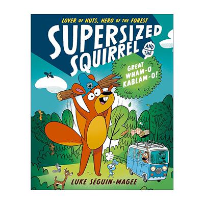 英文原版 Supersized Squirrel and the Great Wham-o-Kablam-o 超级松鼠和巨大的轰隆声 牛津儿童全彩幽默漫画小说 英文版