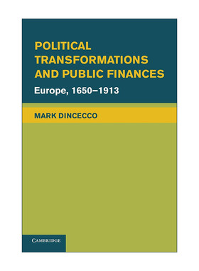 英文原版 Political Transformations and Public Finances 政治转型与公共财政 欧洲1650-1913年 马克.丁塞科 进口英语原版书籍
