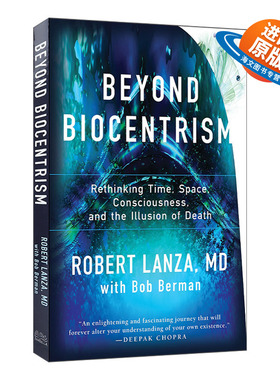英文原版 Beyond Biocentrism 以生命和意识为中心 重新思考时间 空间和意识 Robert Lanza 英文版 进口英语原版书籍