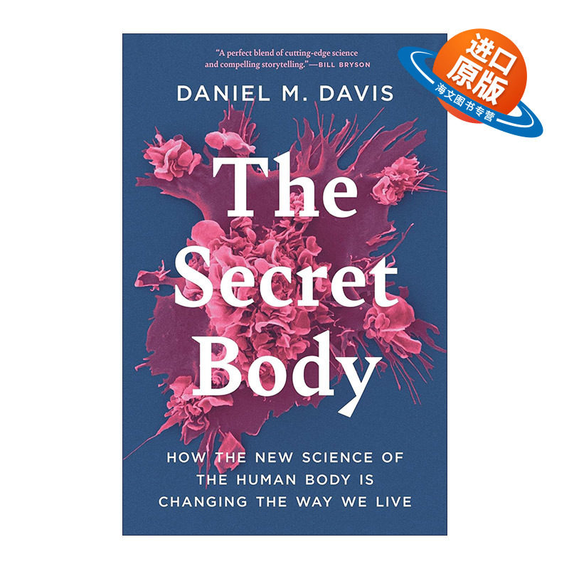英文原版 The Secret Body 身体的秘密 关于人体新科学如何改变我们的生活方式 人类生物学 Daniel M. Davis 精装进口英语原版书籍
