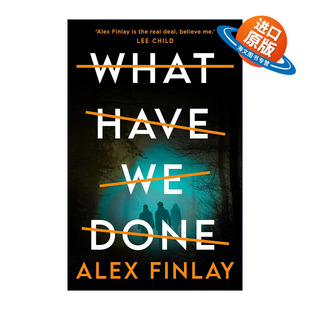Alex 书籍 Have 进口英语原版 英文版 Finlay畅销惊悚悬疑新作 孤儿惊魂 Done What 英文原版