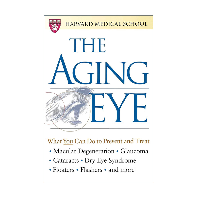 英文原版 The Aging Eye 老化的眼睛 哈佛医学院英文版 进口英语原版书籍