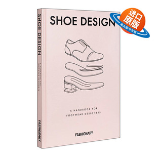 英文版 书籍 Design 服装 设计时尚 子设计 Shoe 鞋 进口英语原版 英文原版 精装 Fashionary