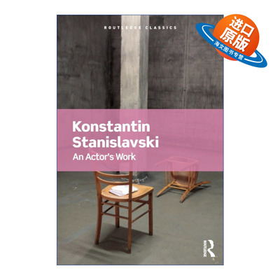 英文原版 An Actor's Work 演员的工作 Routledge Classics系列 斯坦尼斯拉夫斯基 英文版 进口英语原版书籍
