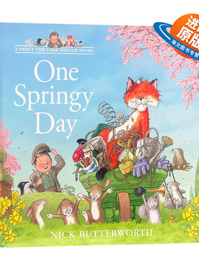 英文原版 One Springy Day 春意盎然的一天 帕西爷爷的爱心公园系列 Nick Butterworth 英文版 进口英语原版书籍