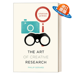 英文原版 The Art of Creative Research 创造性研究的艺术 作家的实战指南 Philip Gerard 英文版 进口英语原版书籍