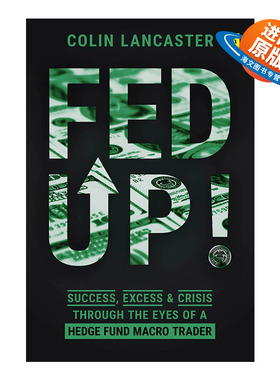 英文原版 Fed Up 对冲基金宏观交易员眼中的成功 过剩和危机 精装 英文版 进口英语原版书籍
