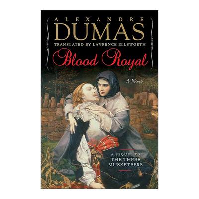 英文原版 Blood Royal 王室血统 精装 三个火枪手系列 大仲马 英文版 进口英语原版书籍