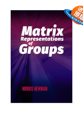 英文原版 Matrix Representations of Groups 群的矩阵表示 群论 加州大学数学教授Morris Newman 英文版 进口英语原版书籍