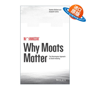 英文原版 Why Moats Matter 投资的护城河 晨星公司解密巴菲特股市投资法则 精装 英文版 进口英语原版书籍