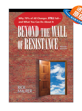 英文原版 Beyond the Wall of Resistance 遇墙皆是门 超越变革的阻力 修订版 企业管理指南 领导学 Rick Maurer 进口英语原版书籍