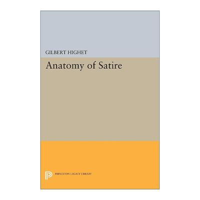 英文原版 Anatomy of Satire 讽刺的解剖 古典传统作者吉尔伯特·海厄特 普林斯顿 英文版 进口英语原版书籍