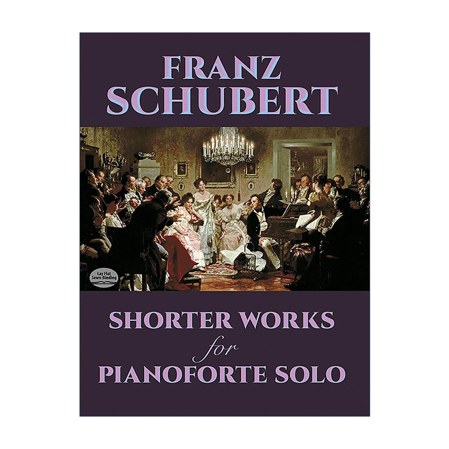 英文原版 Shorter Works for Pianoforte Solo 钢琴独奏短曲 弗朗兹·舒柏特 乐谱 英文版 进口英语原版书籍