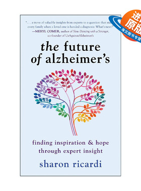 英文原版 The Future of Alzheimer's 阿尔茨海默症的未来 通过专家见解寻找灵感和希望 治疗护理 Sharon Ricardi进口英语原版书籍