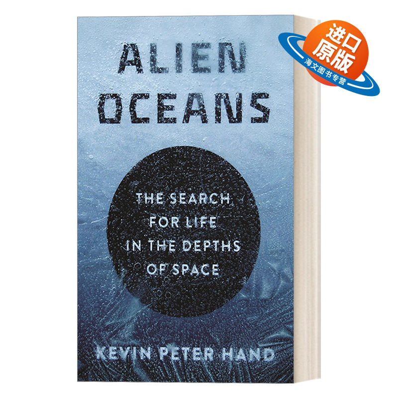 英文原版 Alien Oceans 外星海洋 在太空深处寻找生命 精装 Kevin Hand 英文版 进口英语原版书籍