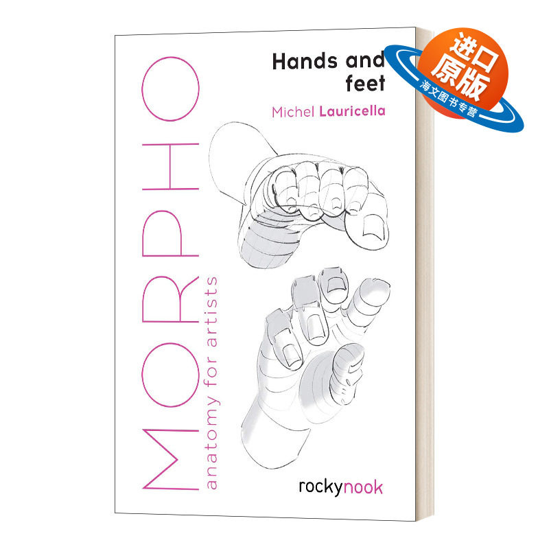英文原版 Morpho Hands and Feet Morpho Anatomy for Artists 艺术家解剖学 手和脚 英文版 进口英语原版书籍