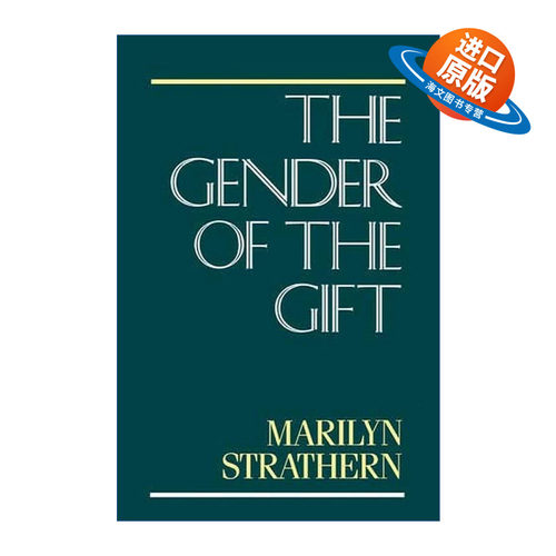 英文原版 The Gender of the Gift 礼物的性别 美拉尼西亚的女性与社会问题 Marilyn Strathern 英文版 进口英语原版书籍