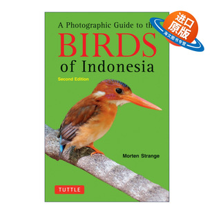 英文原版 A Photographic Guide to the Birds of Indonesia 印度尼西亚鸟类摄影指南 第二版 观鸟 Morten Strange 进口英语书籍