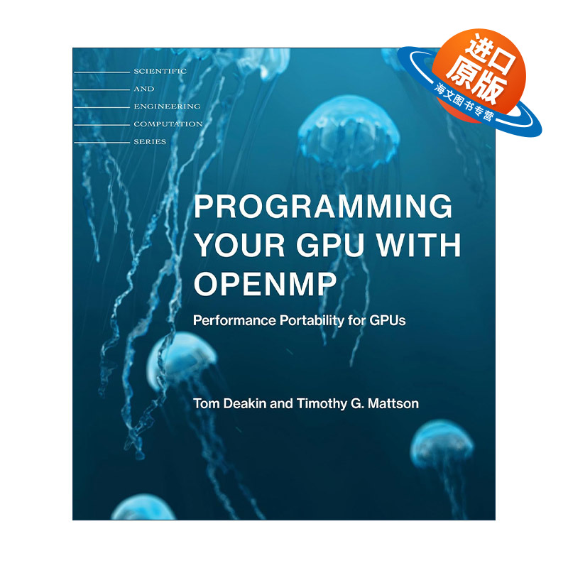 英文原版 Programming Your GPU with OpenMP The MIT Press 用OpenMP编写你的GPU 计算机编程 OpenMP核心技术指南作者Timothy