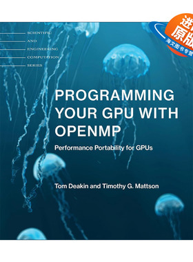 英文原版 Programming Your GPU with OpenMP The MIT Press 用OpenMP编写你的GPU 计算机编程 OpenMP核心技术指南作者Timothy