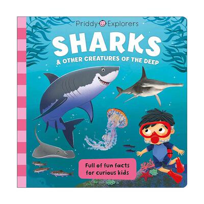 英文原版 Priddy Explorers Sharks & Other Creatures of the Deep 探索者 鲨鱼和其他深海生物 纸板书 英文版 进口英语原版书籍