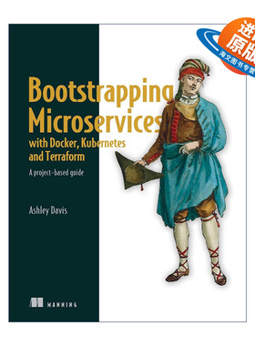 英文原版 Bootstrapping Microservices with Docker Kubernetes and Terraform 基于用Docker Kubernetes和Terraform启动微服务